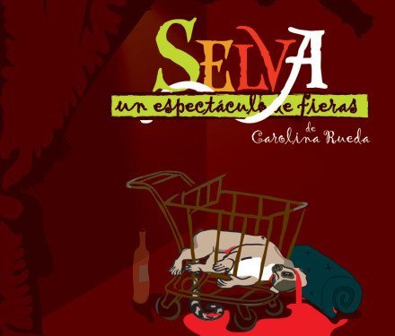 2012 – Selva, Un espectáculo de Fieras